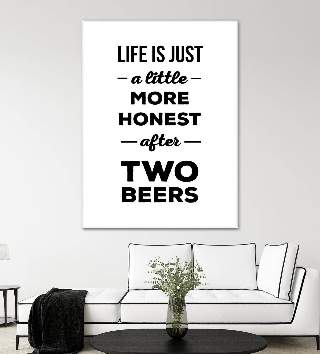 Life is just a little more honest after two beers by Mustafa Ozeren on GIANT ART - white typography