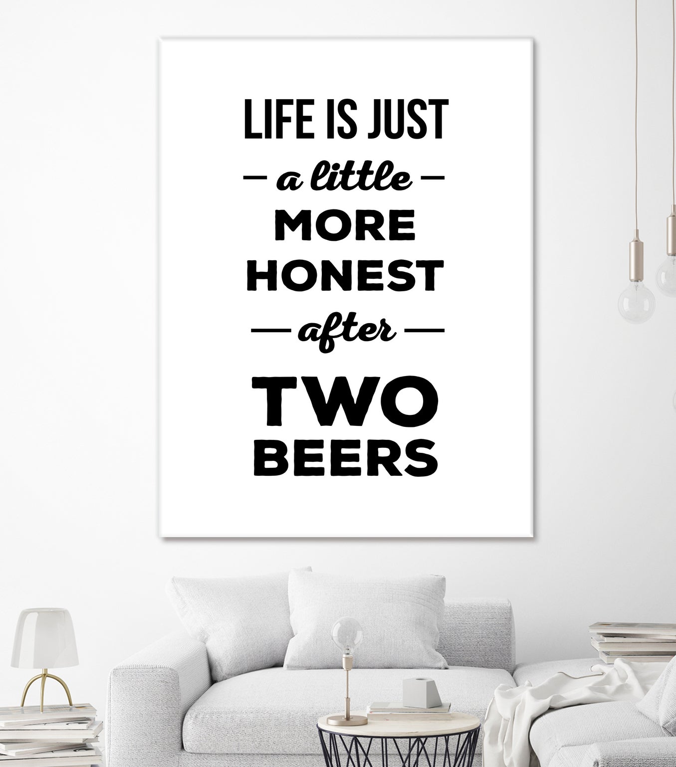 Life is just a little more honest after two beers by Mustafa Ozeren on GIANT ART - white typography