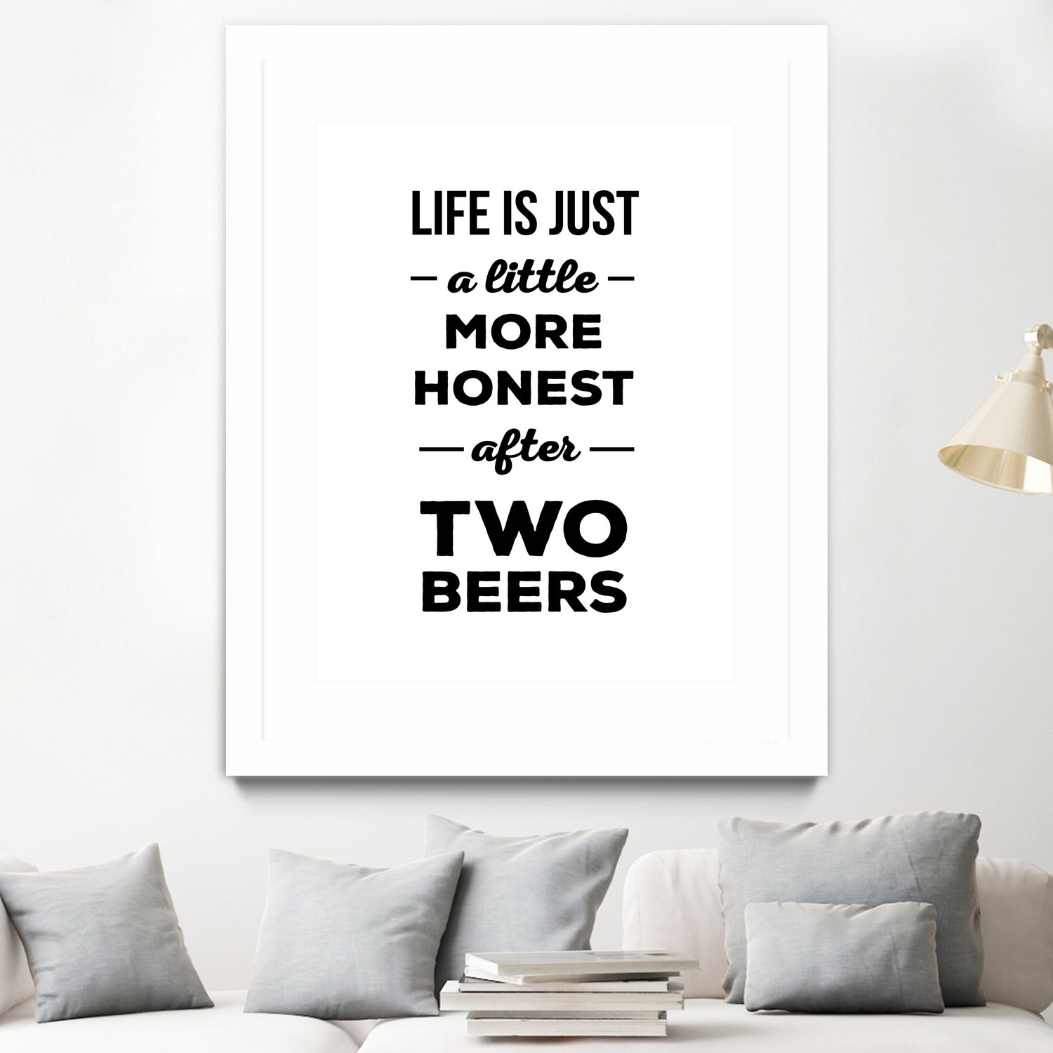 Life is just a little more honest after two beers by Mustafa Ozeren on GIANT ART - white typography