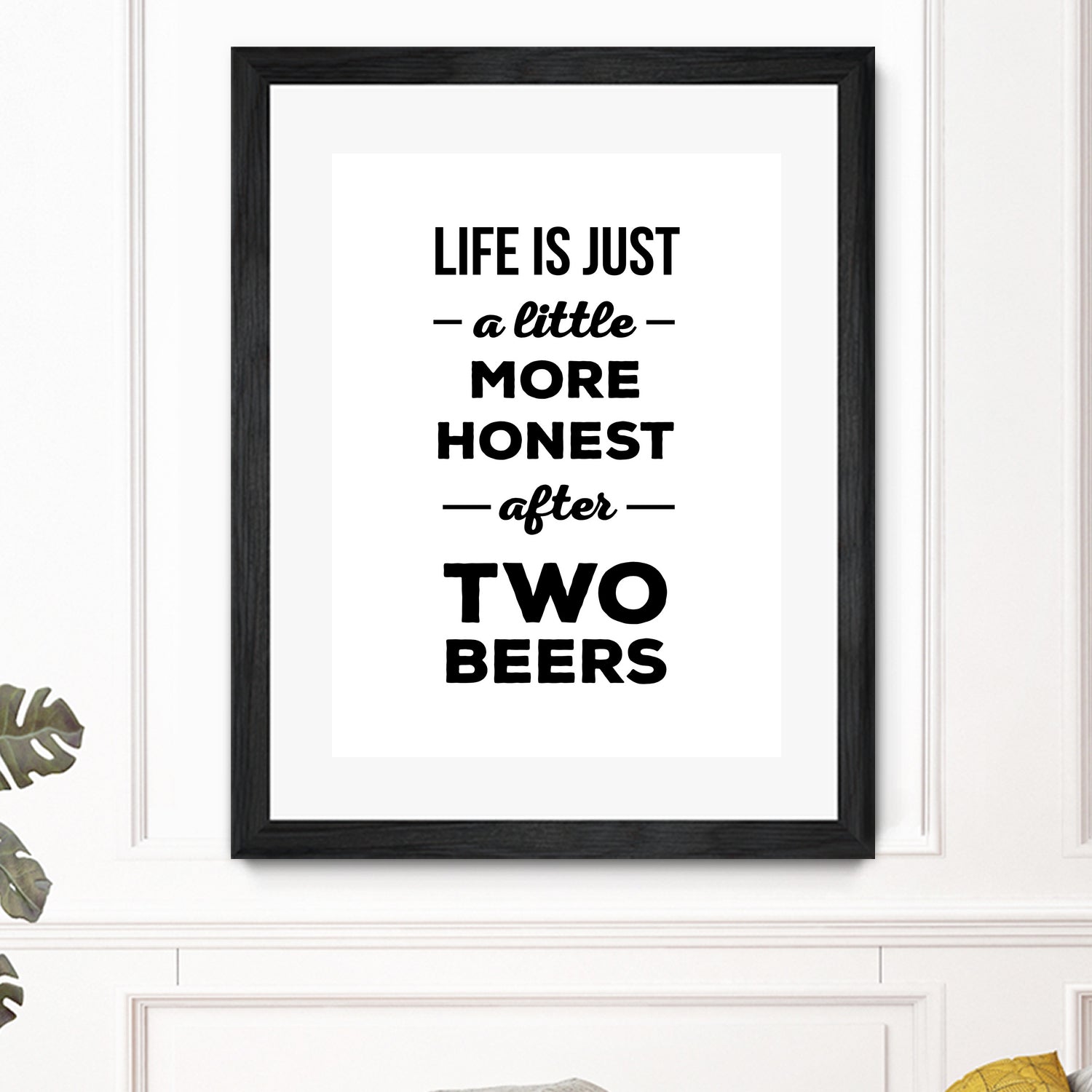Life is just a little more honest after two beers by Mustafa Ozeren on GIANT ART - white typography