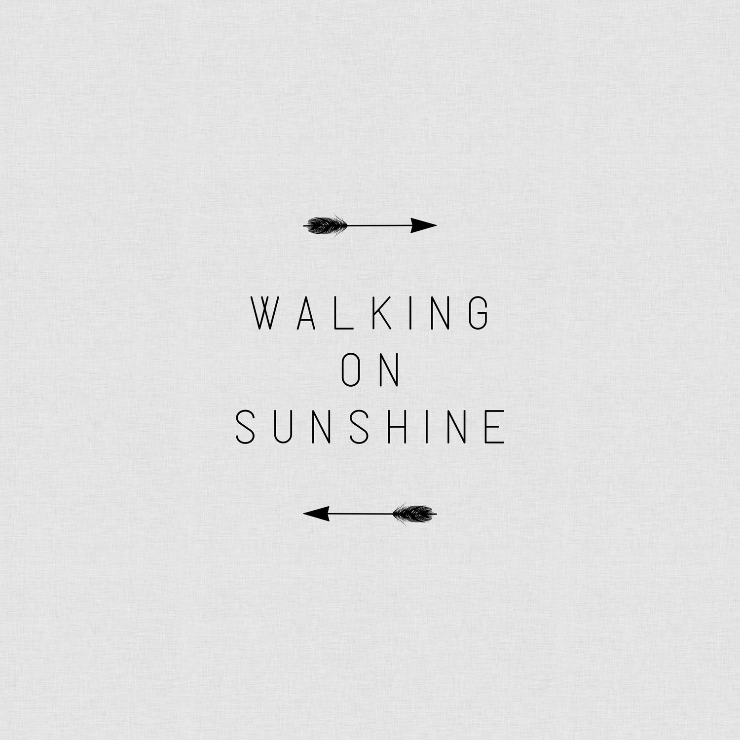 Walking on Sunshine Arrow by Dana Shek on GIANT ART - white typography