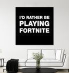 I'd rather be playing Fortnite by Cattoc C on GIANT ART - blue typography