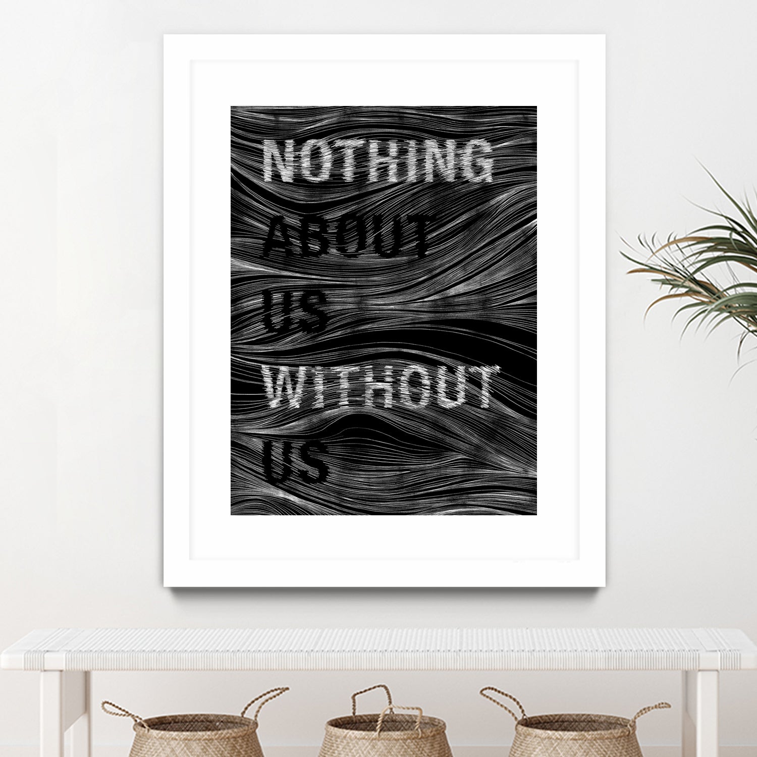 Nothing About Us Without Us by Martina Scott on GIANT ART - black typography