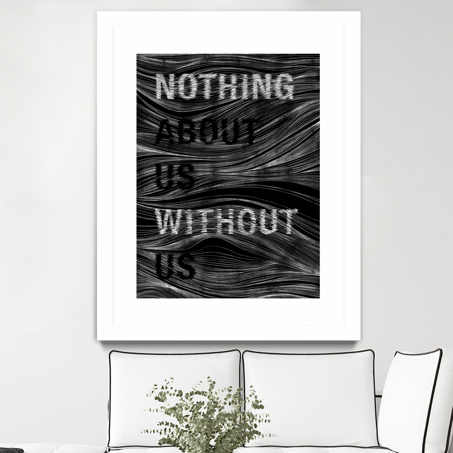 Nothing About Us Without Us by Martina Scott on GIANT ART - black typography