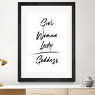 Girl Woman Lady = Goddess | Black and White Edition by Anastasia Sawall on GIANT ART - black typography