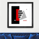 Love What You Do by Mariana Angelova on GIANT ART - red typography