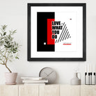 Love What You Do by Mariana Angelova on GIANT ART - red typography