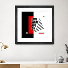 Love What You Do by Mariana Angelova on GIANT ART - red typography