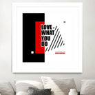 Love What You Do by Mariana Angelova on GIANT ART - red typography