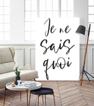 Je ne sais quoi by Anastasia Sawall on GIANT ART - black typography
