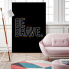 Be Brave by Afif Quilimo on GIANT ART - black digital painting