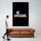 Be Awesome by Afif Quilimo on GIANT ART - black digital painting