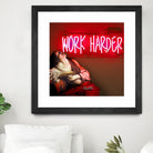 Work Harder by Mehmet Geren on GIANT ART - red photo manipulation