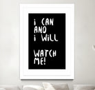 i can and i will by kim karol on GIANT ART - black typography