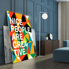 Nice People Are Creative by Danny Jardim on GIANT ART - typography