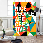 Nice People Are Creative by Danny Jardim on GIANT ART - typography