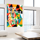 Nice People Are Creative by Danny Jardim on GIANT ART - typography