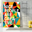 Nice People Are Creative by Danny Jardim on GIANT ART - typography