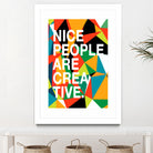 Nice People Are Creative by Danny Jardim on GIANT ART - typography