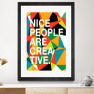 Nice People Are Creative by Danny Jardim on GIANT ART - typography