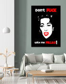 Mommie Dearest | Don't Fuck with me Fellas | Pop Art by William Cuccio on GIANT ART - black digital painting