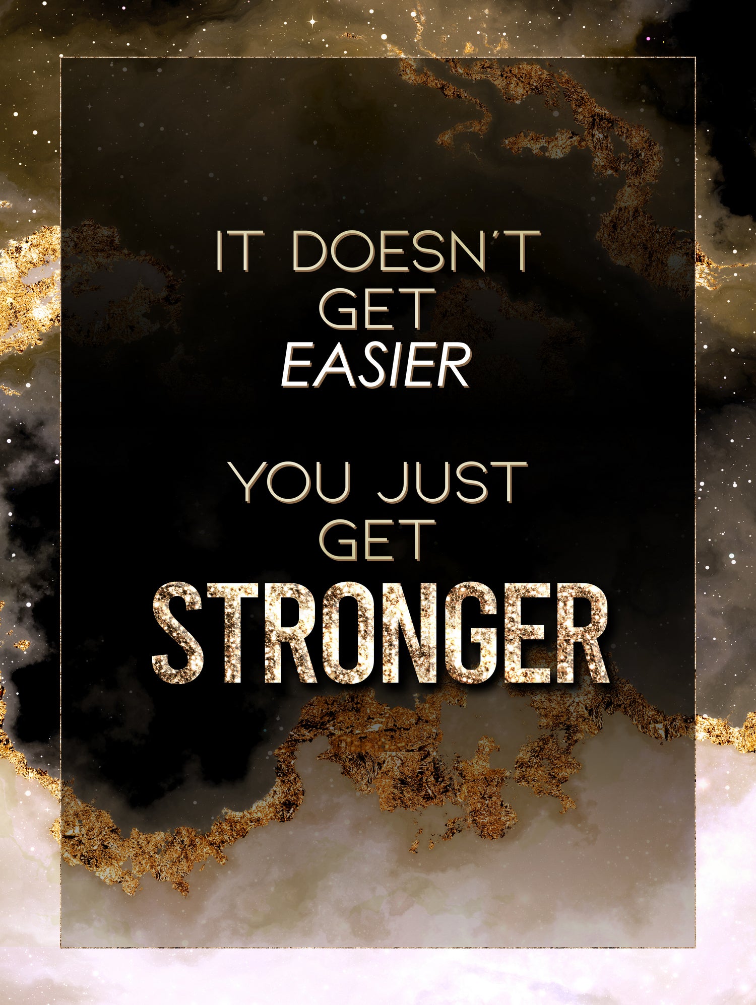 It Doesn't Get Easier You Just Get Stronger Gold Moti by Raul Andre Petrasanta on GIANT ART - yellow digital painting