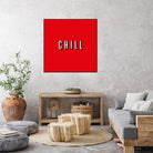 CHILL by Mike Tyau on GIANT ART - white typography