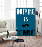 Nothing Is Permanent by Pax Macciu on GIANT ART - blue typography