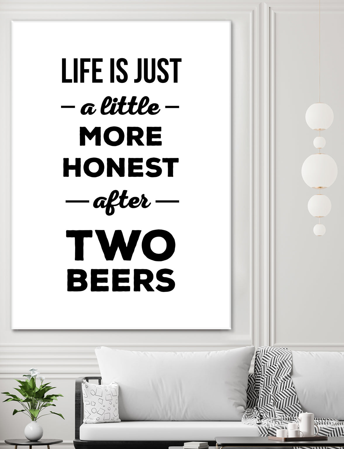 Life is just a little more honest  after two beers by Mustafa Ozeren on GIANT ART - white typography