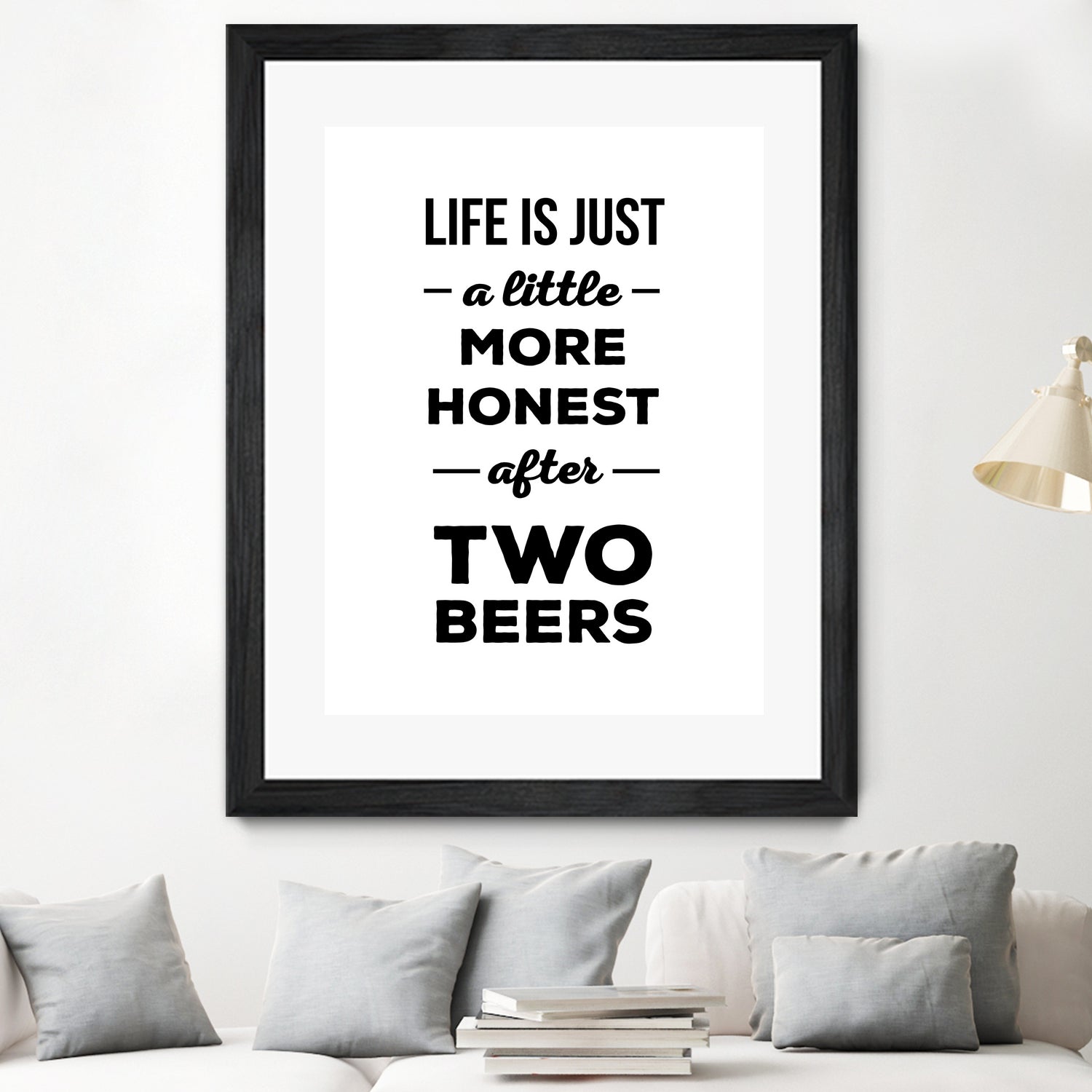 Life is just a little more honest  after two beers by Mustafa Ozeren on GIANT ART - white typography