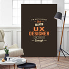 UX Designer Funny Job Title Profession Birthday Worker by JOSE LOPES NETO on GIANT ART - black typography