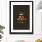 UX Designer Funny Job Title Profession Birthday Worker by JOSE LOPES NETO on GIANT ART - black typography