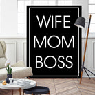 WIFE MOM BOSS by ALMA Studio on GIANT ART - black typography