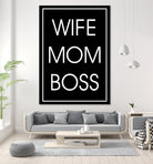 WIFE MOM BOSS by ALMA Studio on GIANT ART - black typography