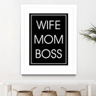 WIFE MOM BOSS by ALMA Studio on GIANT ART - black typography