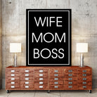WIFE MOM BOSS by ALMA Studio on GIANT ART - black typography