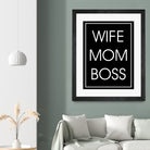 WIFE MOM BOSS by ALMA Studio on GIANT ART - black typography