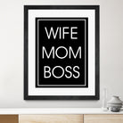 WIFE MOM BOSS by ALMA Studio on GIANT ART - black typography