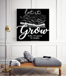 Let Grow (II) by The Infinite Spark of Being Keith Welsh on GIANT ART - black typography