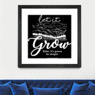 Let Grow (II) by The Infinite Spark of Being Keith Welsh on GIANT ART - black typography