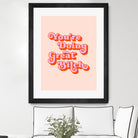 You're doing great Bitch (pink and red) by Amarinder Saggu on GIANT ART - pink typography