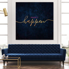 Make it happen / 2 by Elisabeth Fredriksson on GIANT ART - blue typography