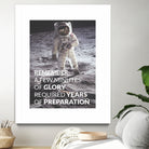 Motivational - Prepare For Glory (Moon Landing) by Wazir Rohiman on GIANT ART - gray typography