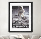 Motivational - Prepare For Glory (Moon Landing) by Wazir Rohiman on GIANT ART - gray typography