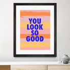 You Look So Good! by Anna Farath on GIANT ART - blue typography