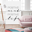 Positive Mind Positive Life by Justinas Jokubauskas on GIANT ART - black typography