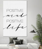 Positive Mind Positive Life by Justinas Jokubauskas on GIANT ART - black typography