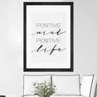 Positive Mind Positive Life by Justinas Jokubauskas on GIANT ART - black typography