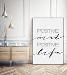 Positive Mind Positive Life by Justinas Jokubauskas on GIANT ART - black typography