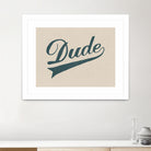 Dude by Florent Bodart on GIANT ART - brown typography